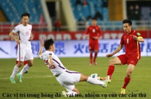 cac-vi-tri-trong-bong-da-vai-tro-nhiem-vu-cua-cac-cau-thu