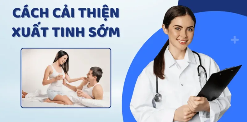 Cải thiện xuất tinh sớm nên dựa trên tư vấn chuyên môn, thay đổi lối sống và tránh tự ý dùng thuốc không rõ nguồn gốc.